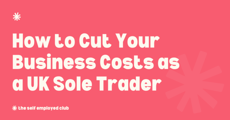 Cut Your Business Costs as a UK Sole Trader