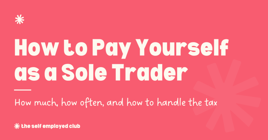 How to Pay Yourself as a Sole Trader